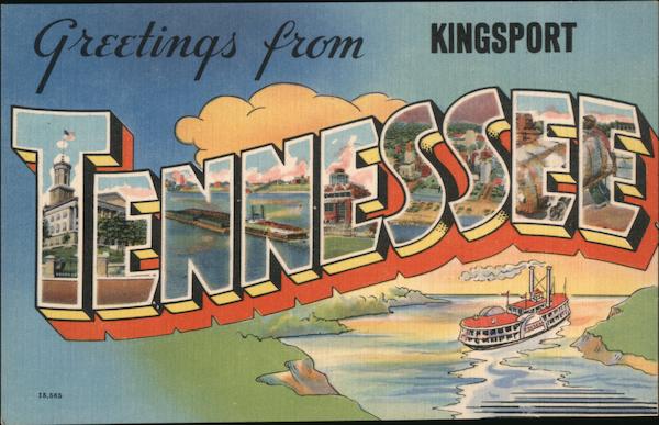 Greetings from Kingsport Tennessee