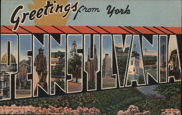 Greetings from York Pennsylvania