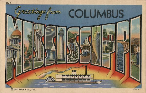 Greetings from Columbus Mississippi