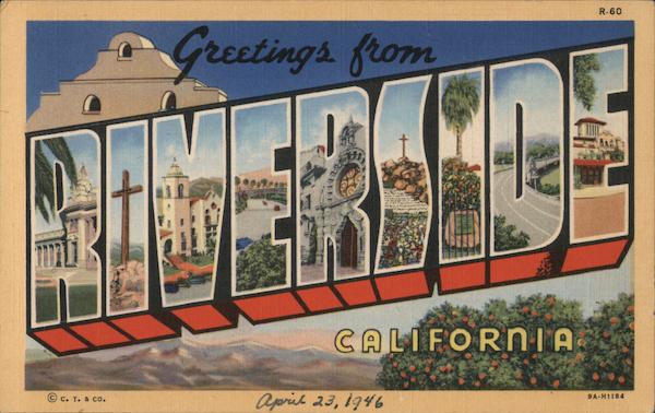 Greetings from Riverside California