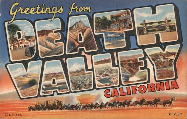 Greetings from Death Valley California