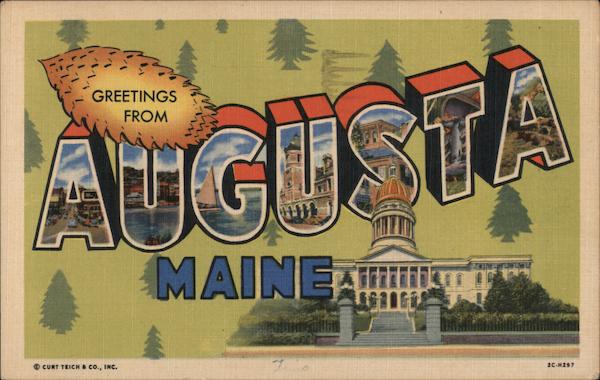 Greetings from Augusta Maine
