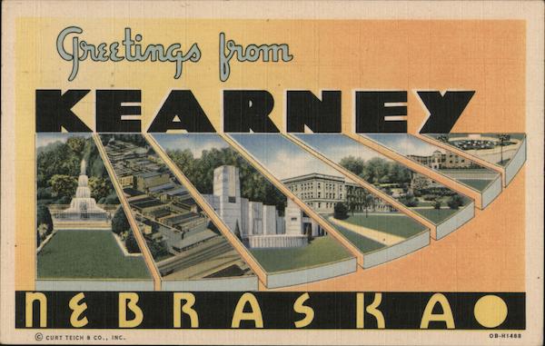 Greetings from Kearney Nebraska