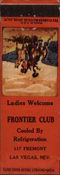 Frontier Club Las Vegas, NV Bars, Lounges, Nightclubs Matchbook Cover Matchbook Cover Matchbook Cover