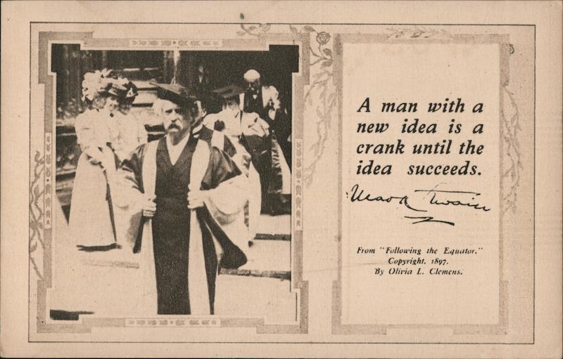 Mark Twain: A Man With a New Idea is a Crank Unitl the Idea Succeeds
