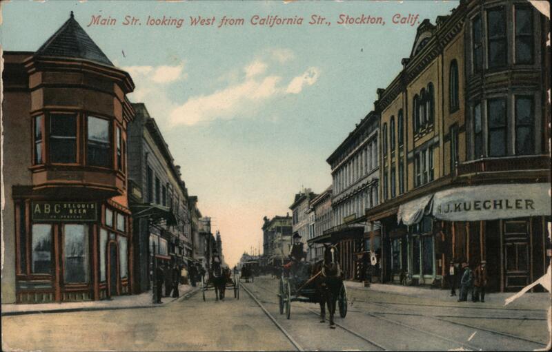 Main Str. looking west from California Str. Stockton