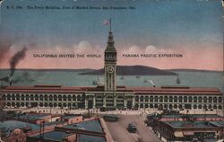 The Ferry Building at the Foot of Market Street Postcard