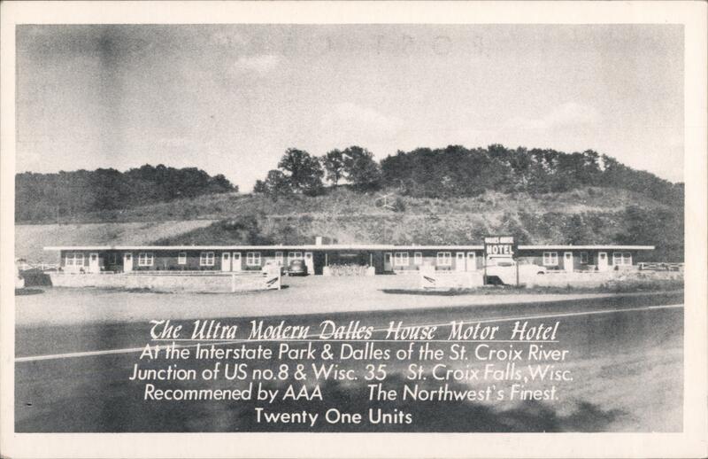 The Ultra Modern Dalles House Motor Hotel St. Croix Falls Wisconsin