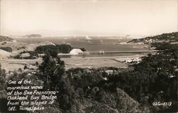 One of the marvelous views of the San Francisco-Oakland Bay Bridge from the slopes of Mt. Tamalpais Postcard