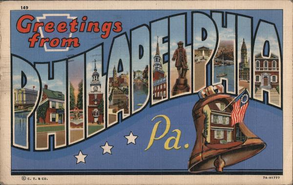 Greetings from Philadelphia Pennsylvania
