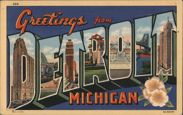Greetings from Detroit Michigan