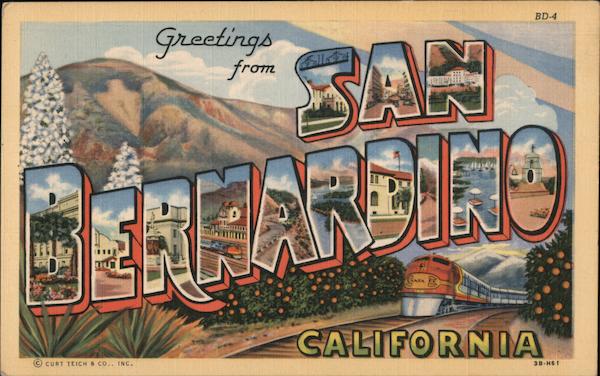 Greetings from San Bernardino California