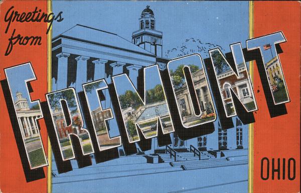 Greetings from Fremont Ohio