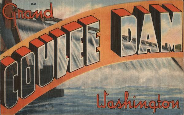 Greetings from Grand Coulee Dam Washington