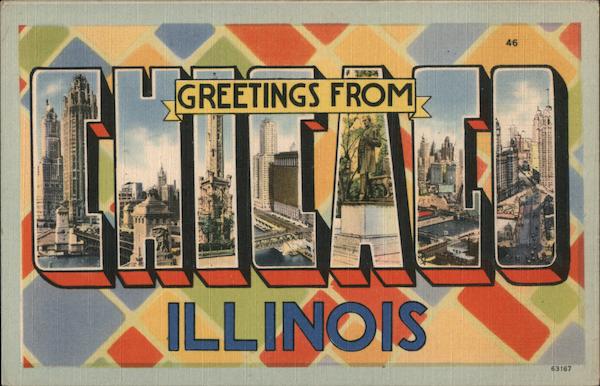 Greetings from Chicago Illinois
