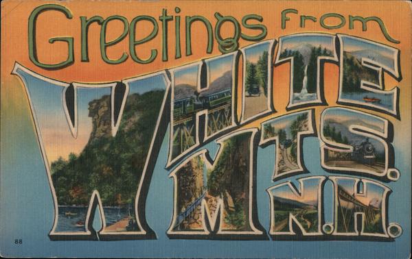 Greetings from White Mountains New Hampshire