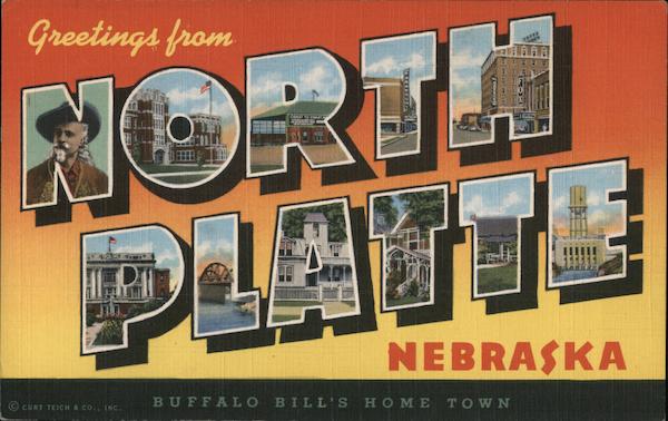 Greetings from North Platte Nebraska