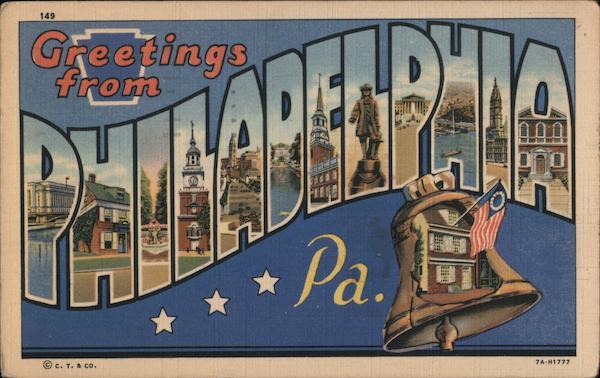 Greetings from Philadelphia Pennsylvania