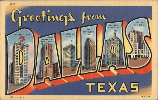 Greetings from Dallas Texas