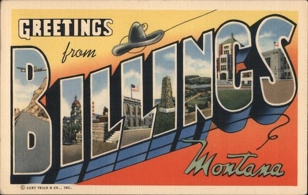 Greetings from Billings Montana