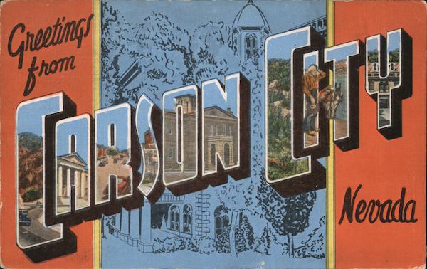 Greetings from Carson City Nevada