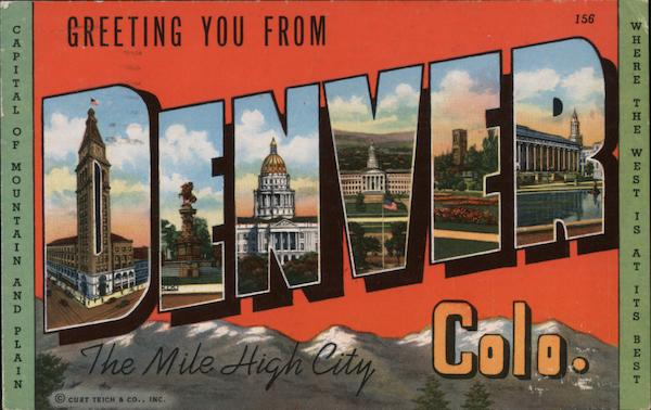 Greetings from Denver Colorado
