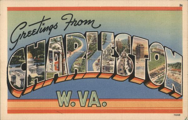 Greetings from Charleston West Virginia