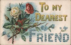 To My Dearest Friend To My Dear... Postcard Postcard Postcard