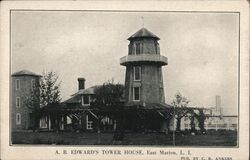 A. B. Edward's Tower House, East Marion Postcard
