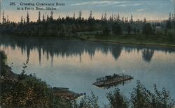 Crossing Clearwater River in a Ferry Boat Postcard