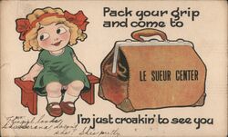 Pack Your Grip and Come to Le Sueur Center Postcard