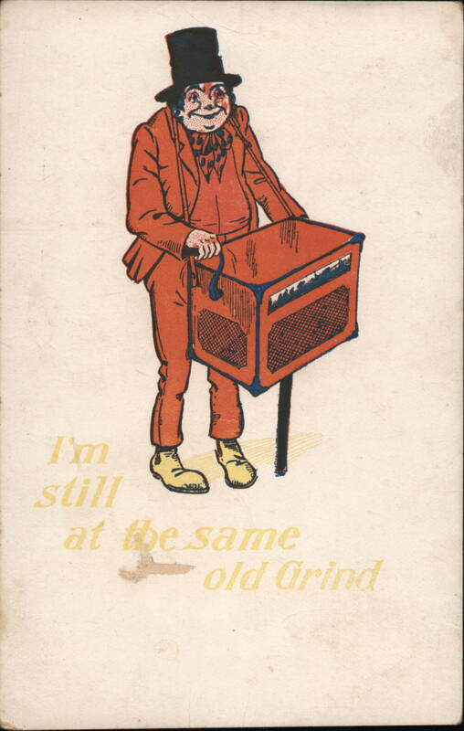 Organ Grinder Same Old Grind Organ Grinders