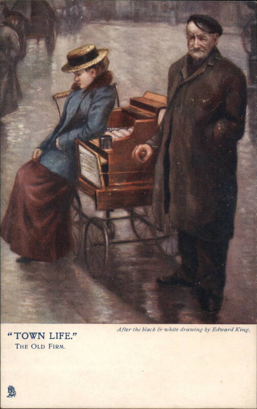 Town Life, The Old Firm Edward King Organ Grinders