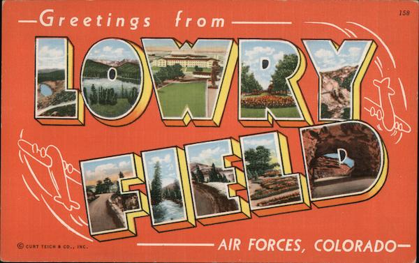 Greetings from Lowry Field Denver Colorado