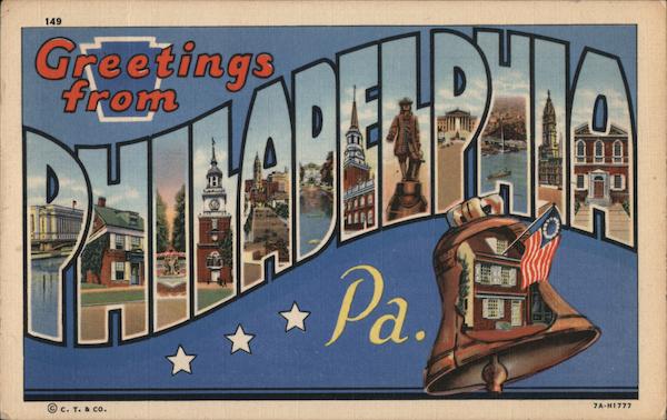 Greetings from Philadelphia Pennsylvania