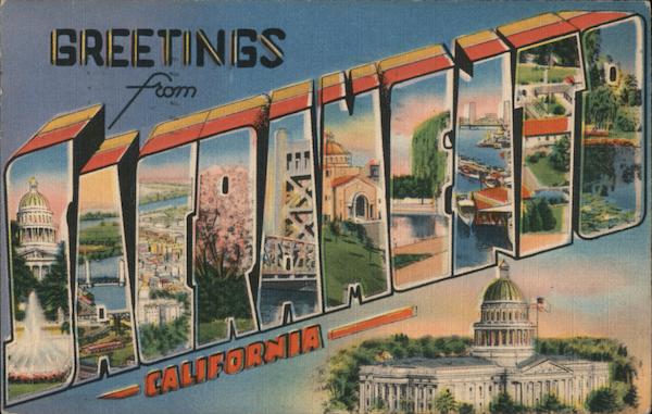 Greetings from Sacramento California