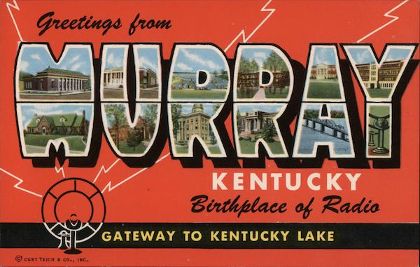 Greetings from Murray Kentucky