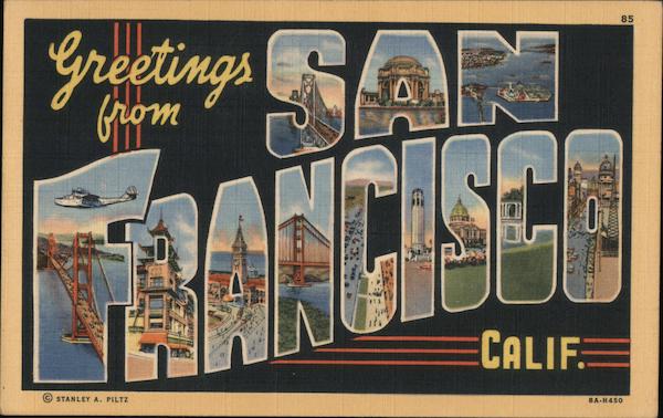 Greetings from San Francisco California