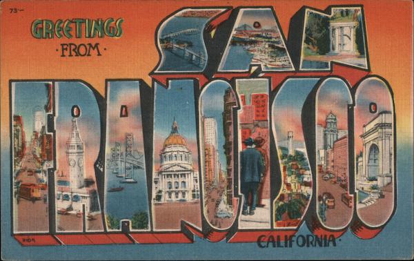 Greetings from San Francisco California