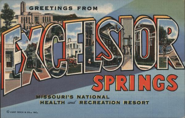 Greetings from Excelsior Springs Missouri