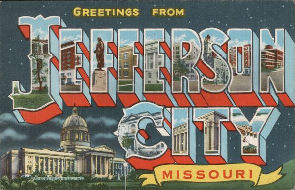 Greetings from Jefferson City Missouri