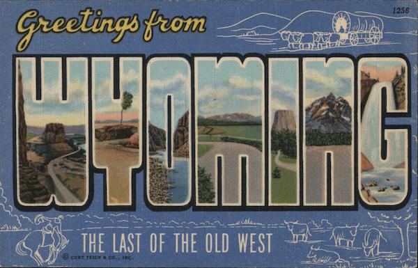 Greetings from Wyoming
