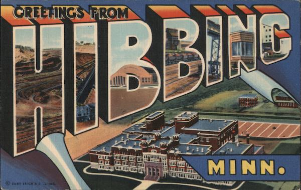 Greetings from Hibbing Minnesota