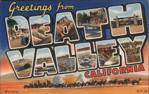 Greetings from Death Valley California