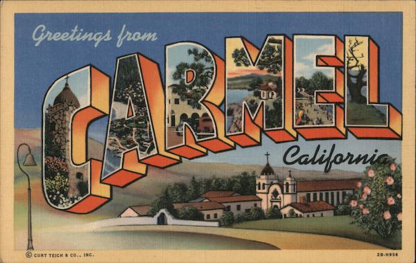 Greetings from Carmel California