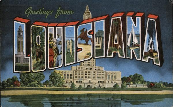 Greetings from Louisiana