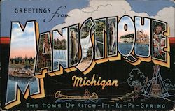 Greetings from Manistique Michigan Postcard Postcard Postcard