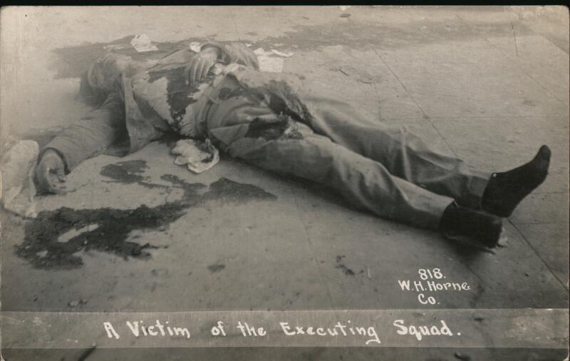 A Victim of the Executing Squad - Mexican Border War Mexico
