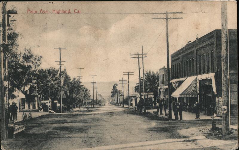 Palm Ave., Highland, Cal. California