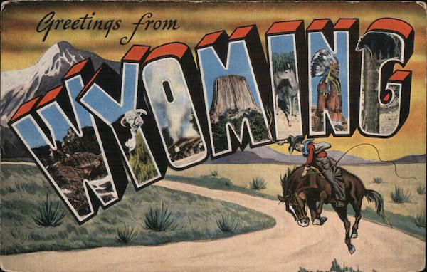 Greetings from Wyoming